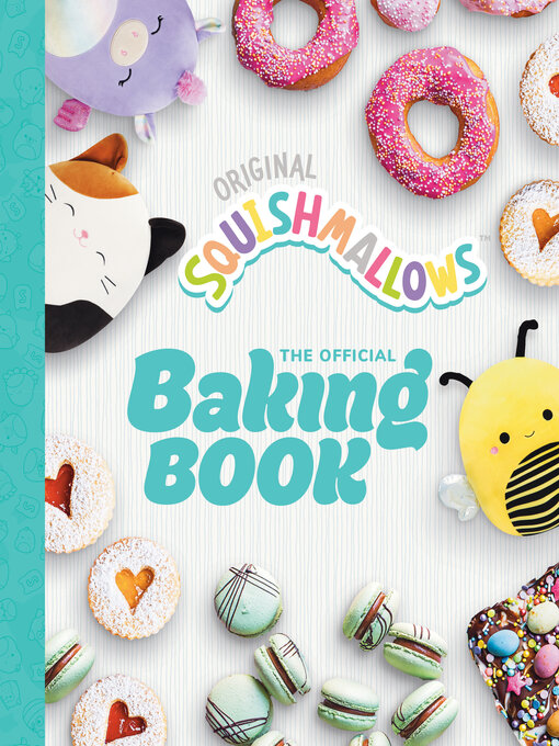 Title details for Squishmallows: The Official Baking Book by Original Squishmallows - Wait list
